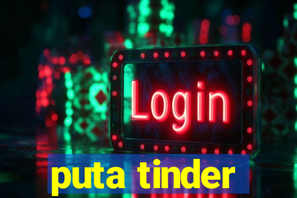 puta tinder